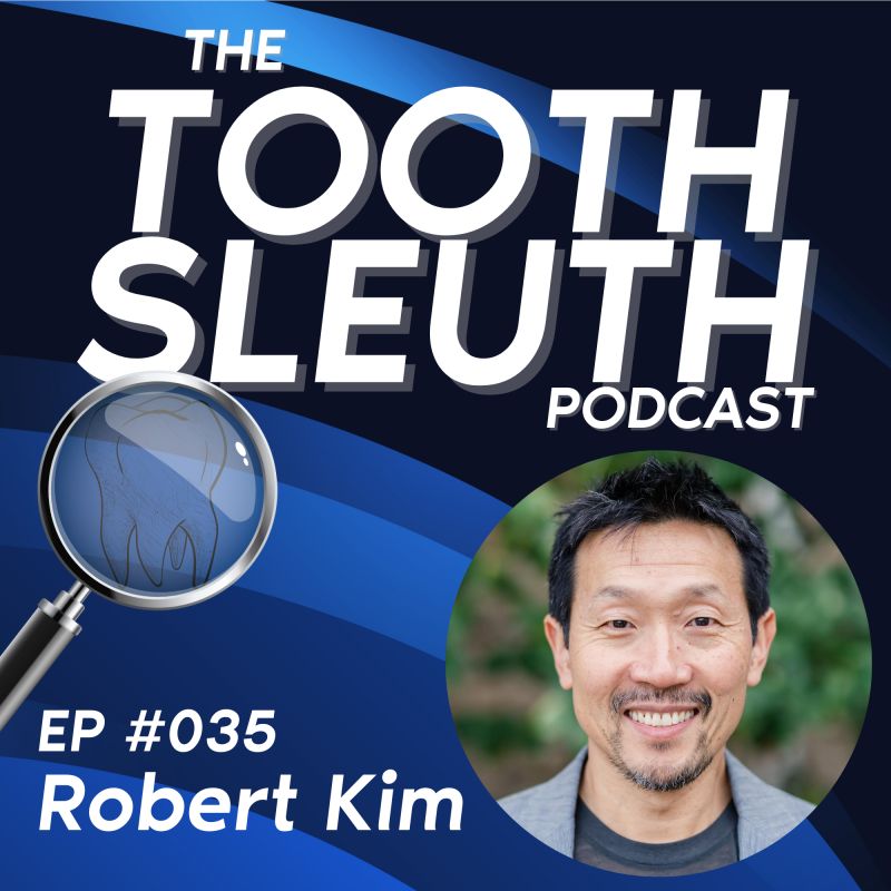 Robert Kim, Co-Founder of Zuub, guest stars on The Tooth Sleuth Podcast.