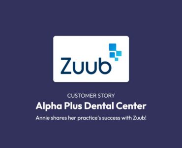 Alpha Plus Dental Center Customer Story, success with Zuub