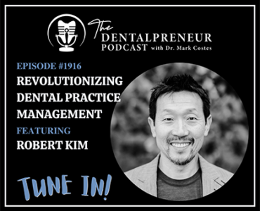 The Dentalpreneur Podcast Episode featuring Robert Kim, from Zuub